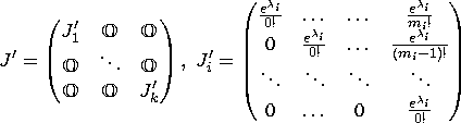 $$
J^\prime=  \left(
  \begin{matrix}
    J_1^\prime&\mathbb O&\mathbb O\\
    \mathbb O&\ddots&\mathbb O\\
    \mathbb O&\mathbb O&J_k^\prime
  \end{matrix}
  \right),\ 
  J_i^\prime = 
  \left(\begin{matrix}
    {e^{\lambda_i}\over 0!}&\dots&\dots&{e^{\lambda_i}\over m_i!}\\
    0&{e^{\lambda_i}\over 0!}&\dots&{e^{\lambda_i}\over (m_i-1)!}\\
    \ddots&\ddots&\ddots&\ddots\\
    0&\dots&0&{e^{\lambda_i}\over 0!}
  \end{matrix}\right)
$$