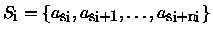 $S_i = \{a_{s_i}, a_{s_i+1}, \dots, a_{s_i+n_i}\}$